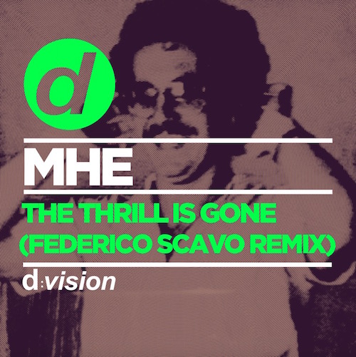 MHE - The Thrill Is Gone (Federico Scavo Remix)
