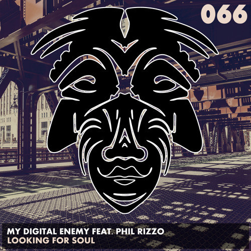 My Digital Enemy ft. Phil Rizzo - Looking For Soul (Original Mix)