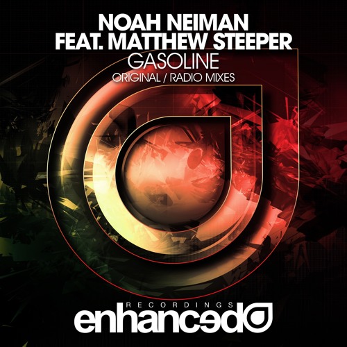 Noah Neiman - Gasoline ft. Matthew Steeper (Original Mix)
