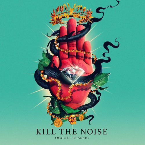 Kill The Noise - Occult Classic (Album)