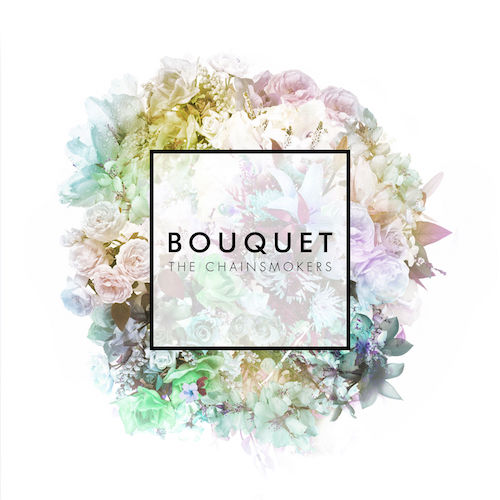 The Chainsmokers - Bouquet EP