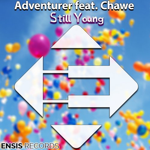 Adventurer ft. Chawe - Still Young (Original Mix)