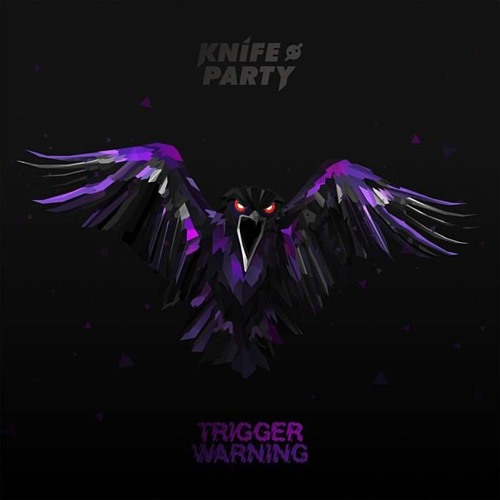 Knife Party - Trigger Warning EP