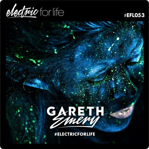 Gareth Emery - Electric For Life #EFL053 [Free Download]