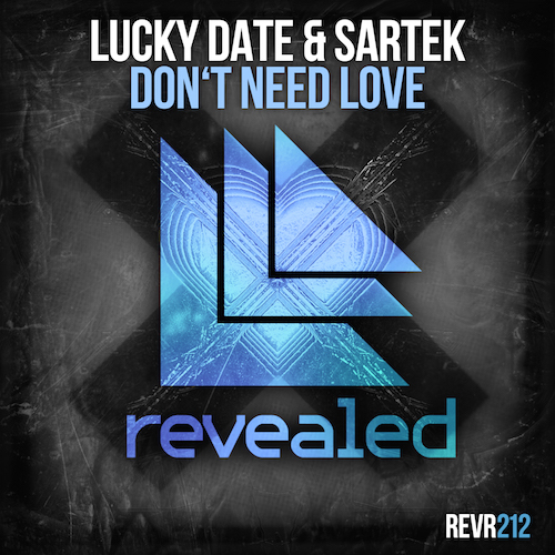 Lucky Date & Sartek - Don't Need Love (Original Mix) + Interview