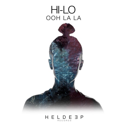HI-LO - Ooh La La (Original Mix)