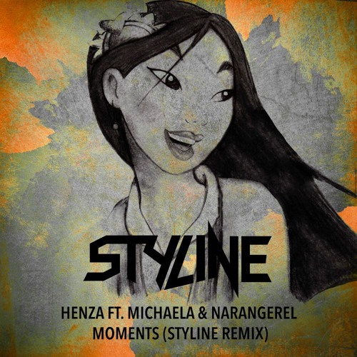 Henza ft. Michaela & Narangerel - Moments (Styline Remix) [Free Download]