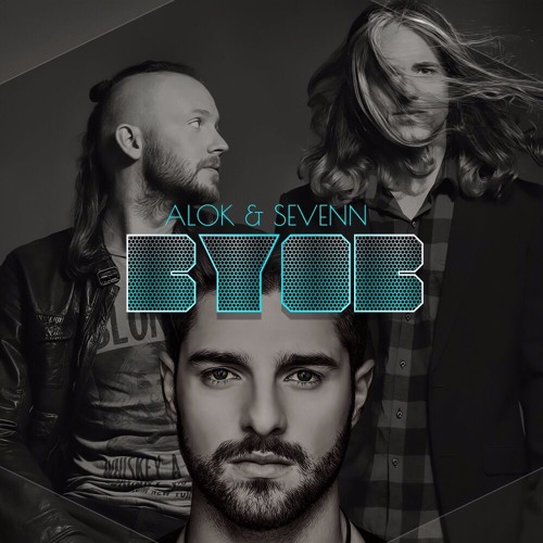 Alok & Sevenn - BYOB (Original Mix) [Free Download]