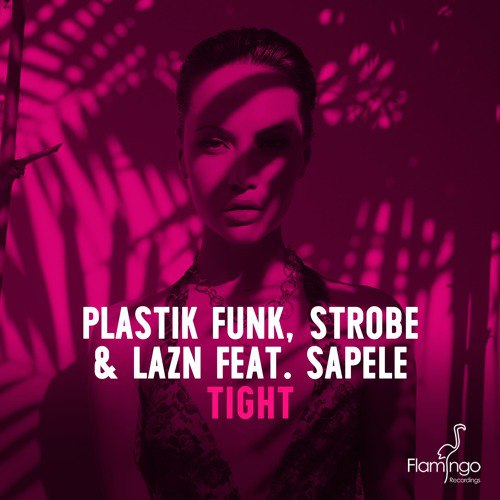 Plastik Funk, Strobe & Lazn ft. Sapele - Tight (Original Mix) + Interview