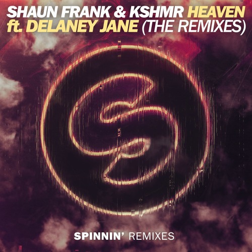 Shaun Frank & KSHMR - Heaven ft. Delaney Jane (Dr. Fresch Remix)