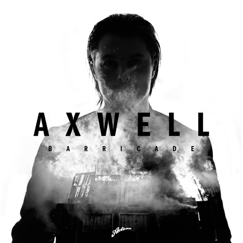 Axwell - Barricade (Original Mix)