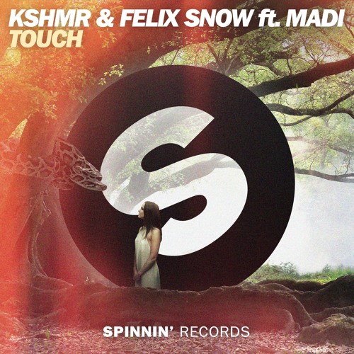 KSHMR & Felix Snow ft. Madi - Touch (Original Mix)