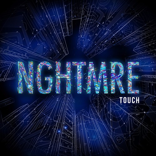 NGHTMRE - Touch (Original Mix)