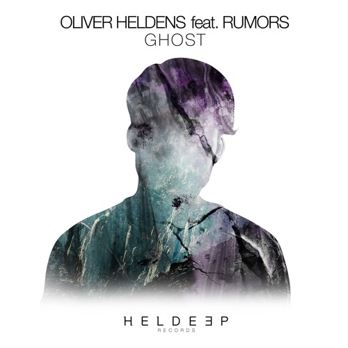 Oliver Heldens ft. RUMORS - Ghost (Original Mix) [Free Download]