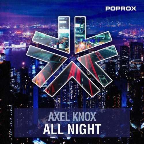 Axel Knox - All Night (Original Mix)