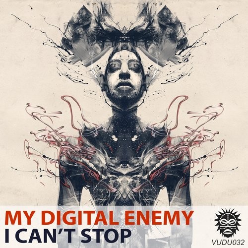 My Digital Enemy - I Can't Stop (Original Mix)