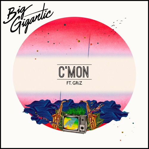 Big Gigantic - C'mon ft. GRiZ (Original Mix) [Free Download]