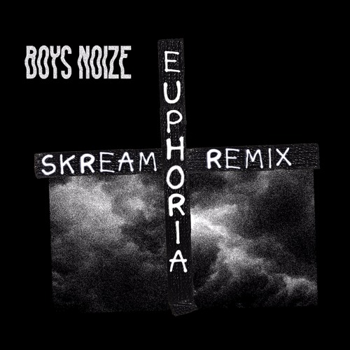 Boys Noize feat. Remy Banks - Euphoria (Skream Remix)