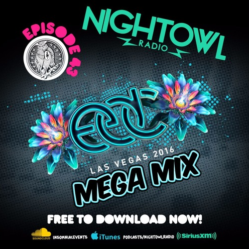 Night Owl Radio 043 EDC Las Vegas 2016 Mega Mix