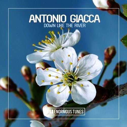 Antonio Giacca - Down Like The River (Original Mix)