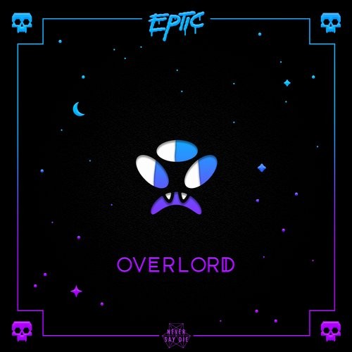 Eptic - Overlord EP