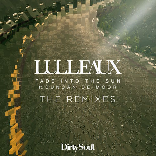 Lulleaux - Fade Into The Sun (Remixes)