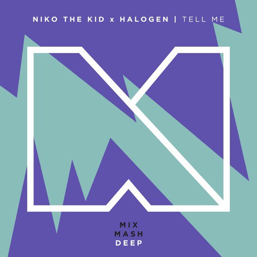 Niko The Kid x Halogen - Tell Me (Original Mix)