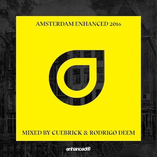 enhanced-recordings-presents-amsterdam-enhanced-2016-mixed-by-cuebrick-rodrigo-deem
