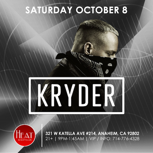 Kryder - October 8 (Heat Nightclub, Anaheim)