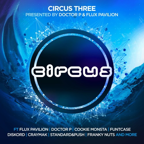 doctor-p-and-flux-pavilion-present-circus-three-compilation-album