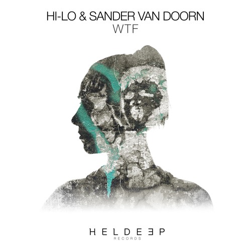 hi-lo-sander-van-doorn-wtf-original-mix