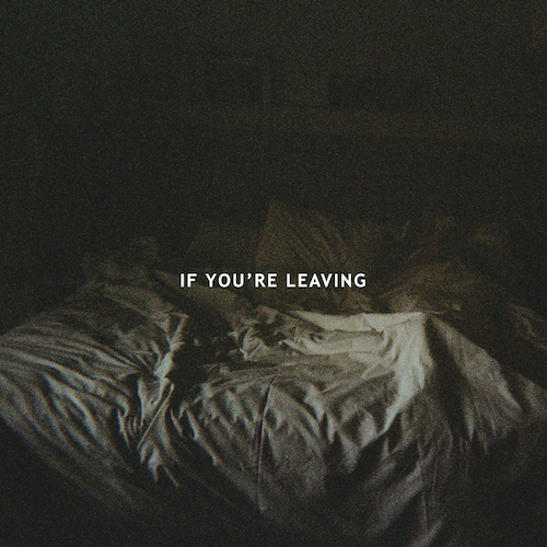 le-youth-if-youre-leaving-ft-sydnie-original-mix