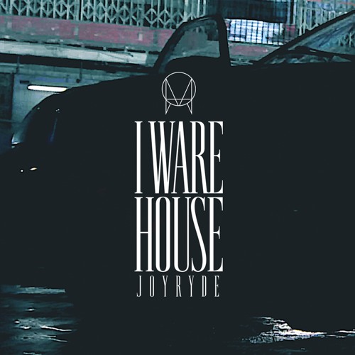JOYRYDE - I Ware House (Original Mix) [Free Download]