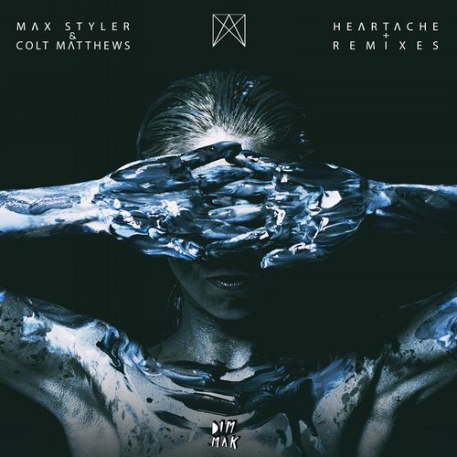 Max Styler & Colt Matthews - Heartache (Remixes)
