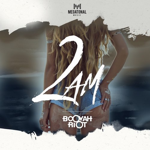 Booyah Riot - 2AM (Original Mix)