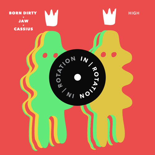 Born Dirty x Jaw x Cassius - High (Original Mix) [Free Download]