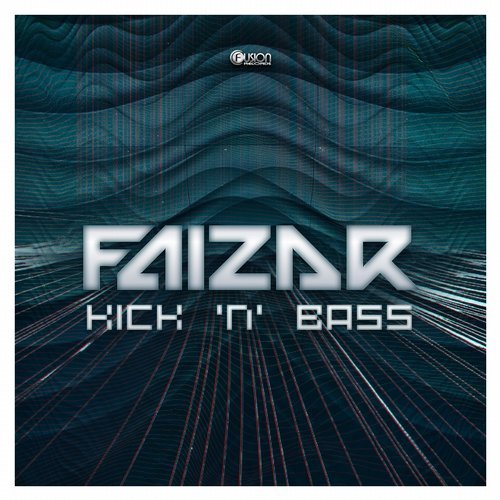 Faizar - Kick 'n Bass (Original Mix)