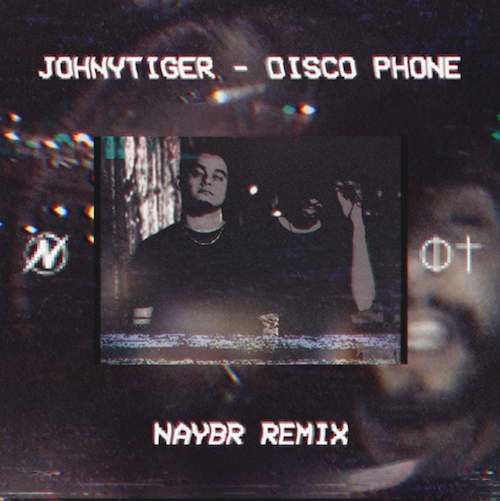 Johnytiger - Disco Phone (Naybr Remix) [Free Download]