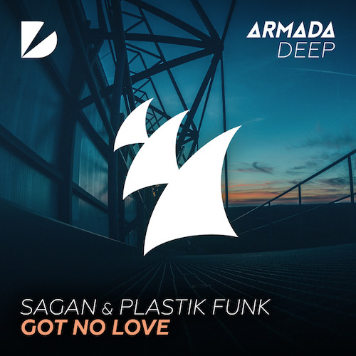 Sagan & Plastik Funk - Got No Love (Original Mix)
