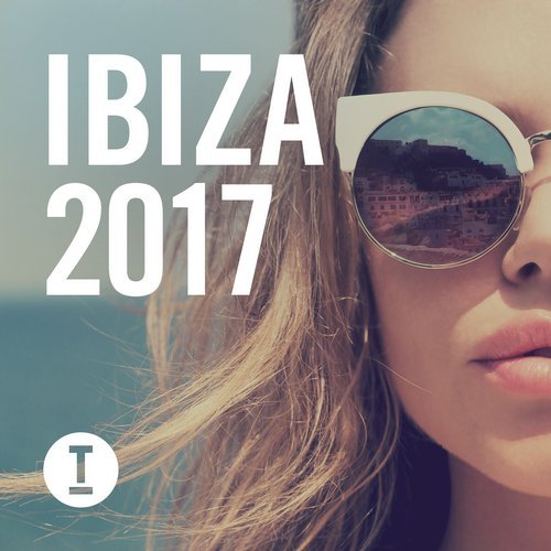 Toolroom Records - Toolroom Ibiza 2017 (Compilation Album)