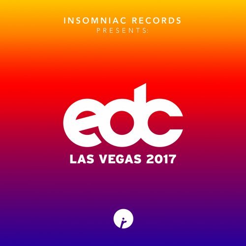 Insomniac Records Presents- EDC Las Vegas 2017 (Compilation Album)