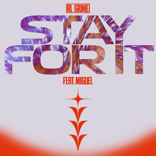 RL Grime - Stay For It ft. Miguel (Original Mix)